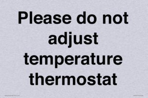 Please do not adjust temperature thermostat